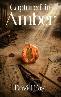 Captured In Amber - David East - cover