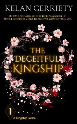 The Deceitful Kingship - Kelan Gerriety - cover