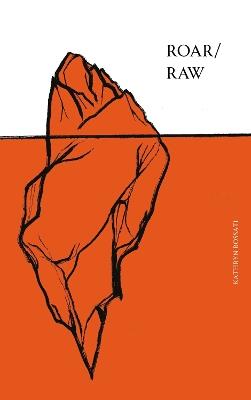 Roar/Raw - Kathryn Rossati - cover