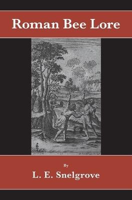 Roman Bee Lore - L E Snelgrove - cover