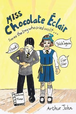 Chocolate Éclair Early Years: Volume Three - Arthur Pk John - cover
