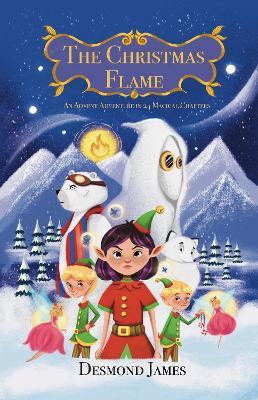 The Christmas Flame: A Christmas adventure in 24 magical chapters - cover