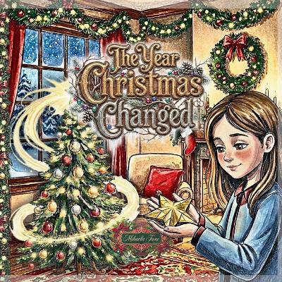 The Year Christmas Changed: A Heartwarming Children's Story About Divorce, Co-parenting, and Finding Joy in Two Homes at Christmas - Tane - cover