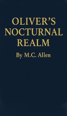 Oliver's Nocturnal Realm - M C Allen - cover