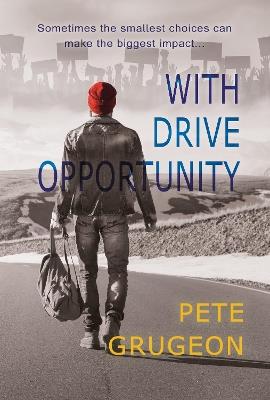 With Drive Opportunity - Pete Grugeon - cover