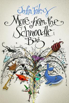More from the Schnoodle Bag: Fresh Curious Short Stories for Playful Readers of All Ages - John Foley - cover