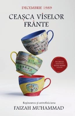 Ceașca viselor frânte - Faizah Muhammad - cover