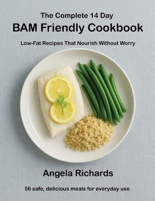 The Complete 14 Day BAM Friendly Cookbook - Angela Richards - cover
