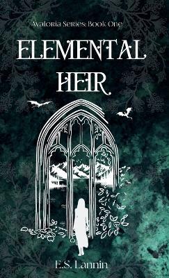 Elemental Heir - E S Lannin - cover