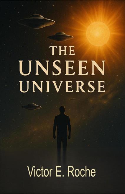 The Unseen Universe