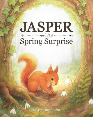 Jasper and the Spring Surprise - Skye Moore Studio - cover