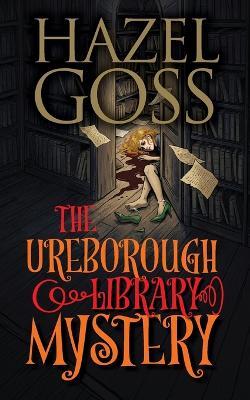 The Ureborough Library Mystery - Hazel Goss - cover