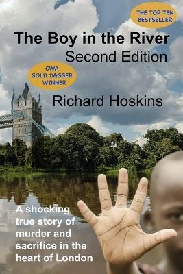 The Boy in the River: A shocking true story of murder and sacrifice in the heart of London - Richard Hoskins - cover