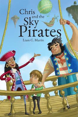 Chris and the Sky Pirates - Liam. G. Martin - cover