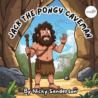 Jack the Pongy Caveman - Nicky Sanderson - cover