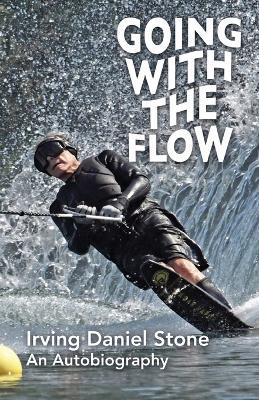 Going With The Flow - Irving Daniel Stone - cover