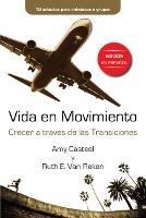 Vida en Movimiento: Crecer a traves de las Transiciones - Amy Casteel,Ruth Van Reken - cover