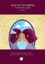 Face in the Mirror: A teachers' guide for using poetry to support good mental health in the classroom and beyond.