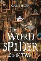 The Word Spider: Book 2 - Chris Horn - cover