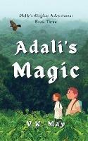 Adali's Magic: Molly's Magical Adventures: Book Three - V K May - cover