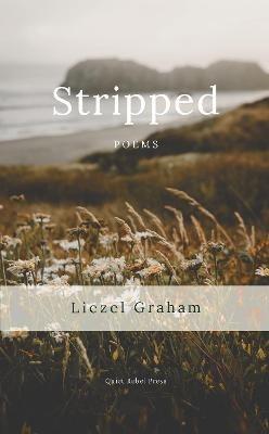 Stripped: Poems - Liezel Graham - cover