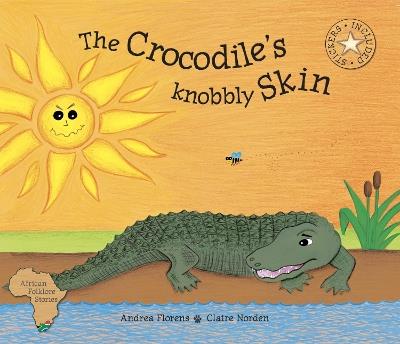 The Crocodiles Knobbly Skin - Andrea Florens - cover