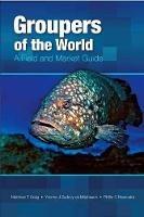 Groupers of the World: A Field and Market Guide - T. Craig,Yvonne Sadovy De Mitcheson,O. Heemstra - cover