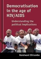 Democratisation in the Age of HIV/AIDS: Understanding the Impact of a Pandemic on the Electoral Process in Africa - cover