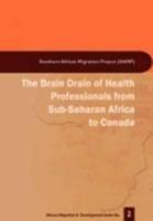 The Brain Drain of Health Professionals from Sub-Saharan Africa to Canada