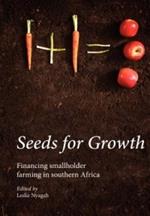 Seeds for Growth. Financing Smallholder Farming in Southern Africa