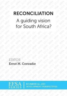 Reconciliation: A guiding vision for South Africa? - cover