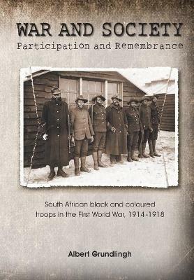 War and society: Participation and remembrance - Albert Grundlingh - cover
