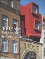 100 Great Extensions and Renovations - Philip Jodidio - cover