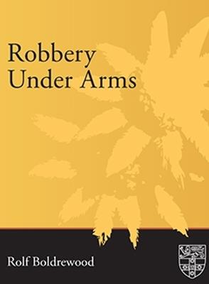 Robbery Under Arms - Rolf Boldrewood - cover