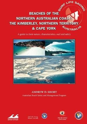 Beaches of the Northern Australian Coast: The Kimberly, Northern Territory and Cape York - Andrew D. Short - cover