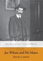 Joe Wilson and His Mates - Henry Lawson - cover