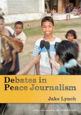 Debates in Peace Journalism - Jake Lynch - cover