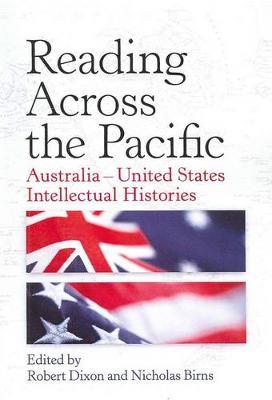 Reading Across the Pacific: Australia-United States Intellectual Histories - cover