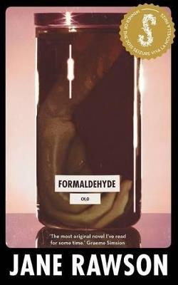 Formaldehyde: Winner of the 2015 Seizure Viva La Novella Prize - Jane Rawson - cover