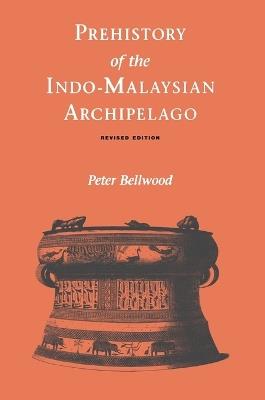 Prehistory of the Indo-Malaysian Archipelago - Peter Bellwood - cover