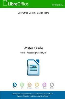 LibreOffice 4.2 Writer Guide - Libreoffice Documentation Team - cover