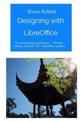 Designing with LibreOffice - Bruce Byfield - cover