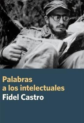 Palabras A Los Intelectuales - Fidel Castro - cover