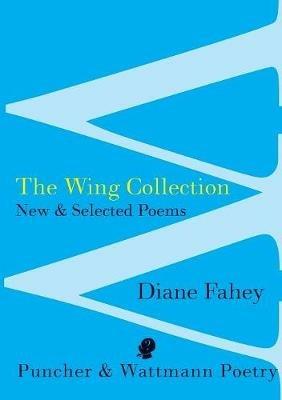Wing Collection: New & Selected Poems - Diane Fahey - cover