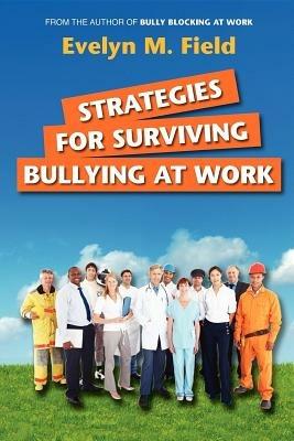 Strategies for Surviving Bullying at Work - Evelyn M. Field - cover