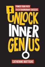 Unlock Inner Genius: Power Your Path to Extraordinary Success