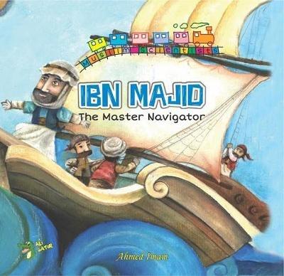 Ibn Majid: The Master Navigator - Ahmed Imam - cover