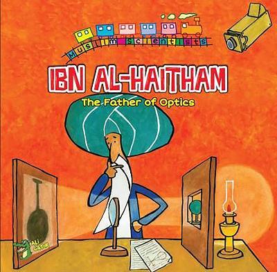 Ibn Al-Haitham: The Father of Optics - Ali Gator - cover