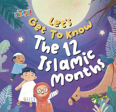 Let's Get to Know the 12 Islamic Months - Ali Gator - cover