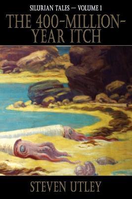 The 400-Million-Year-Itch - Steven Utley - cover